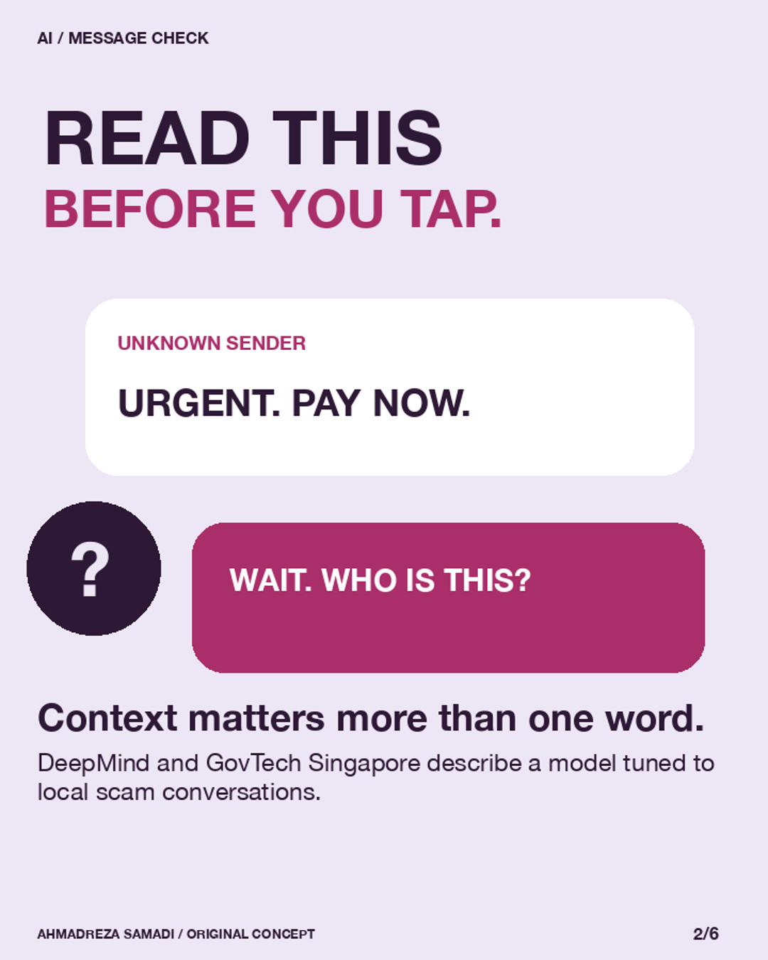 Slide 2. Original concept illustration using message conversation. Context matters more than one word. DeepMind and GovTech Singapore describe a model tuned to local scam conversations.