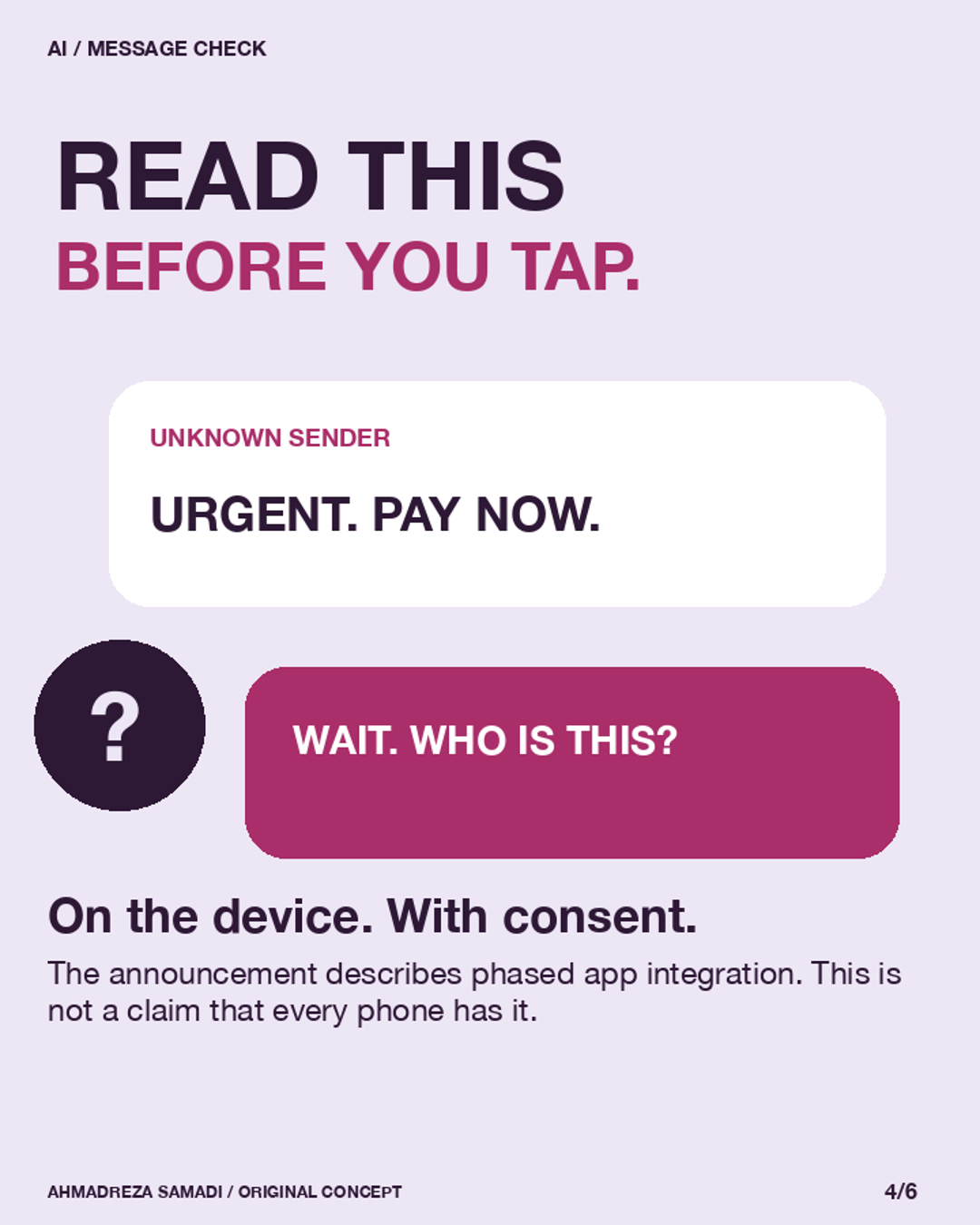 Slide 4. Original concept illustration using message conversation. On the device. With consent. The announcement describes phased app integration. This is not a claim that every phone has it.
